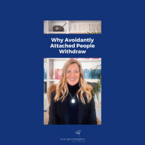 Why Avoidantly Attached People Withdraw