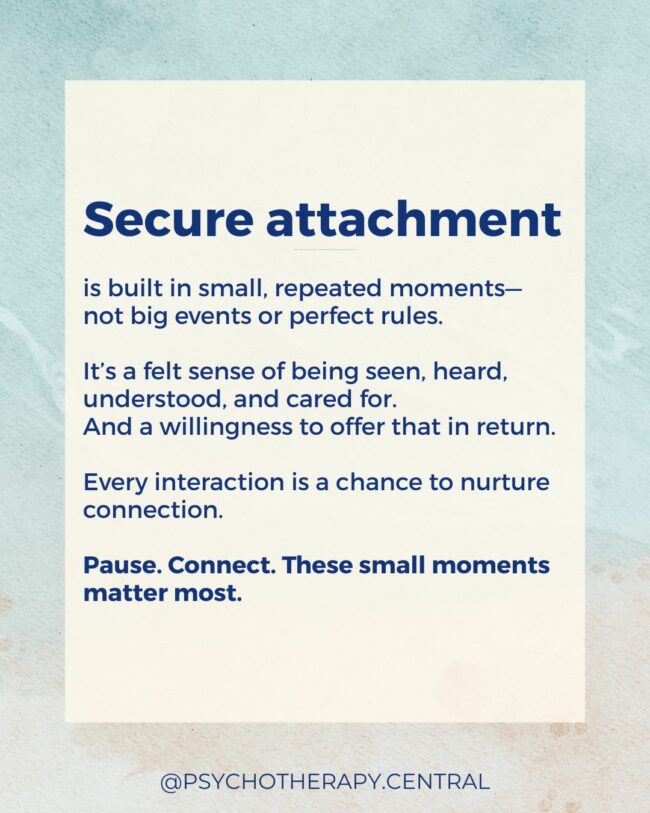 Secure attachment is built in small, repeated moments