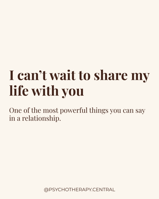 The Power of Saying "I Can't Wait to Share My Life With You"