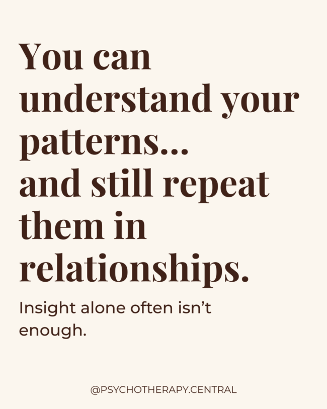 Why Understanding Your Patterns Isn't Always Enough to Change Them
