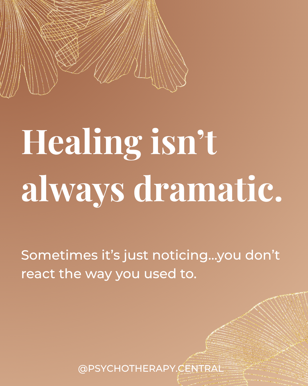 Healing Isn't Always Dramatic
