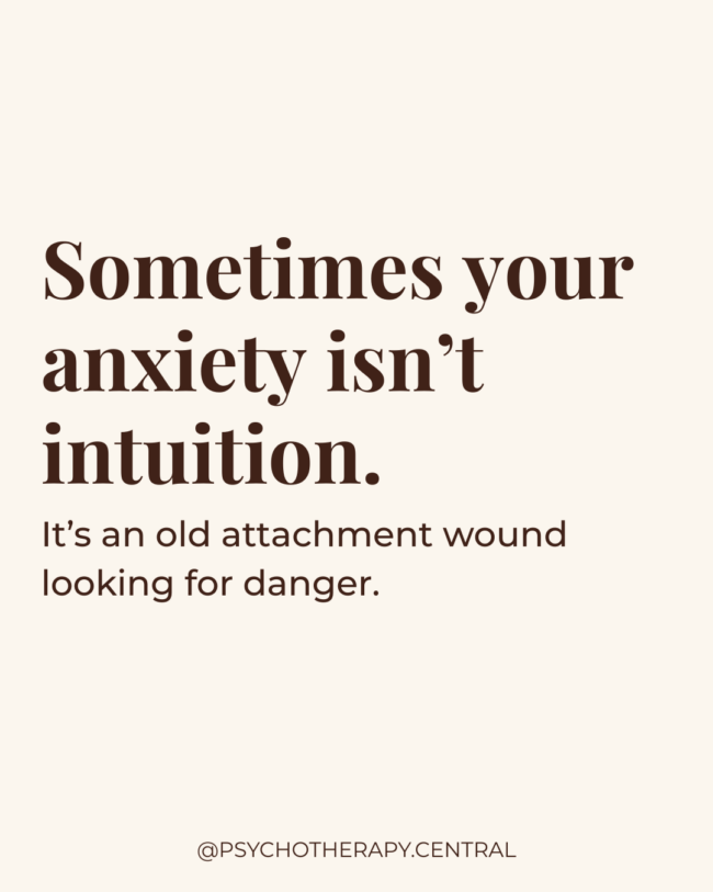 Sometimes Your Anxiety Isn't Intuition — It's an Old Attachment Wound